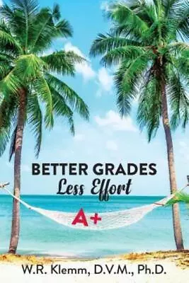 Better Grades  Less Effort • $13.60