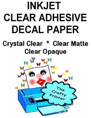 INKJET Poly/Vinyl Adhesive Decal Paper - CRYSTAL CLEAR Or MATTE - 1 To 5 Sheets • $2.25