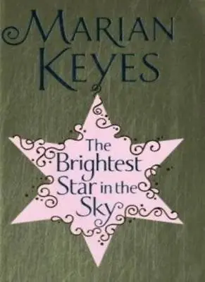 The Brightest Star In The Sky By  Marian Keyes. 9780718155483 • £3.29