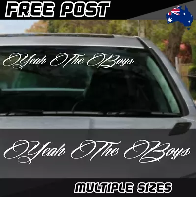 Yeah The Boys Sticker Decal Car Window Banner YTB JDM Drift Bomb Ute Straya Meme • $9.50