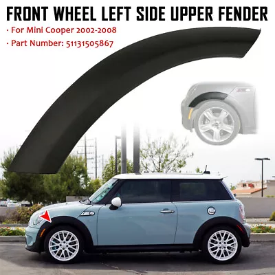 Front Left Wheel Arch Trim Fender On Hood 51131505867 For 02-08 BMW MINI Cooper • $17.50