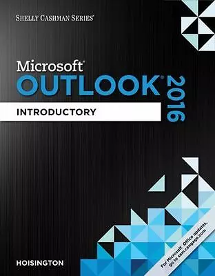 $4.29 • Buy Shelly Cashman Series Microsoft Office 365 & Outlook 2016: Introductory