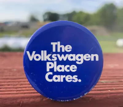 Vintage  The Volkswagen Place Cares  VW Slogan Pinback Button Bug - Bus - Badge • $10.95