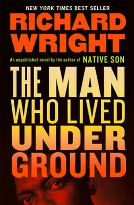 The Man Who Lived Underground - Hardcover By Wright Richard - VERY GOOD • $4.46