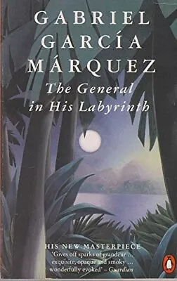 The General In His Labyrinth (Penguin International Writers)Gab • £2.99