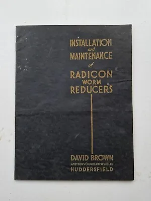 David Brown Radicon Worm Reducers Installation & Maintenance Manual • £10