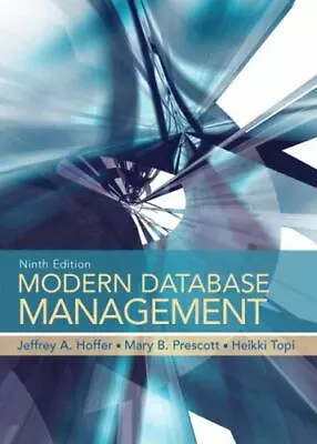 Modern Database Management By Mary Prescott Jeffrey Slater Jeffrey A. Hoffer • $12.55