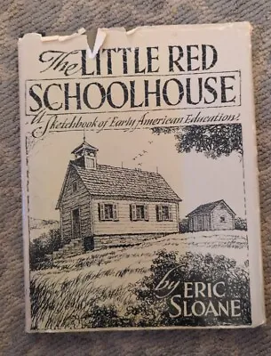 $34.99 • Buy The Little Red Schoolhouse By Eric Sloane HC 1st Ed, 1972