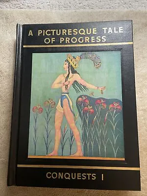 A Picturesque Tale Of Progress Vol 3  Conquests  Olive Beaupre Miller - 1957 • $12.75
