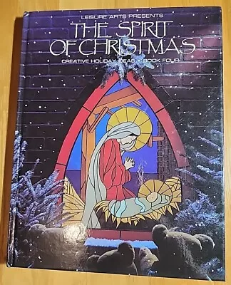 The Spirit Of Christmas By Leisure Arts Creative Holiday Ideas. Book 4 E10 • $14.99