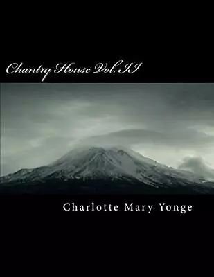 Chantry House Vol. II.by Yonge  New 9781986472159 Fast Free Shipping<| • £13.33