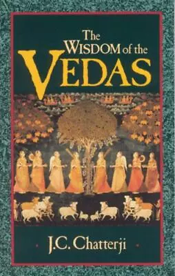 The Wisdom Of The Vedas; Theosophical Herit- 9780835606844 Paperback Chatterji • $5.03