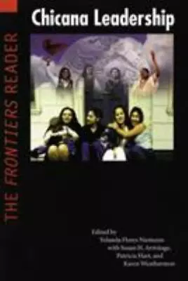 Chicana Leadership: The Frontiers Reader  9780803283824 • $12.58