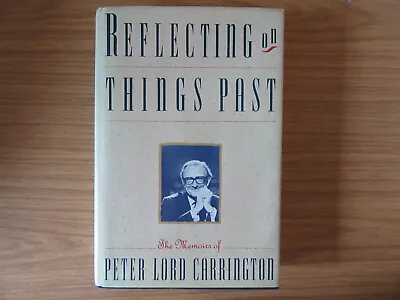 £26 • Buy Conservative Party - Lord Carrington -  Signed  Reflecting On Things Past  HBack