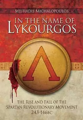 In The Name Of Lykourgos By Miltiadis Michalopoulos: Used • $15.98