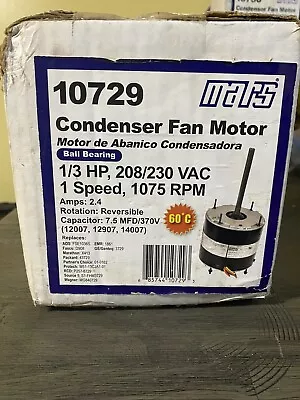 MARS 10729 Outdoor Condenser Fan Motor 1/3HP 1075 RPM 208/230VAC 1 SPEED • $75