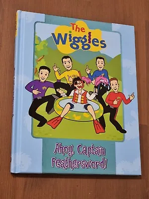 The Wiggles Ahoy Captain Feathersword By Kathleen Warren Hardcover 2010 • $19.99