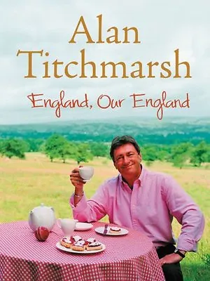 £3.26 • Buy England, Our England,Alan Titchmarsh- 9780340953013