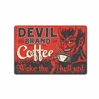 Metal Tin Sign Devil Coffee Wake The Hell Up Cave Wall Home Decor Novelty Art • $12.95