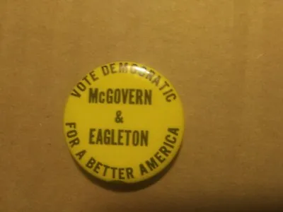 George McGovern Tom Eagleton Pin Back Campaign Button Vote Democratic  America • $11.99