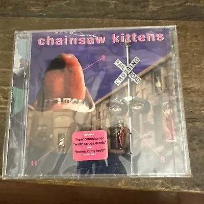 CHAINSAW KITTENS - Self-Titled (1996) - CD - **BRAND NEW/STILL SEALED** • $35