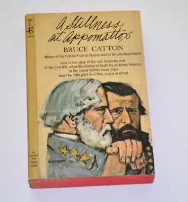 A Stillness At Appomattox Bruce Catton (April 1968 12th Printing) Mmpb • $1.99