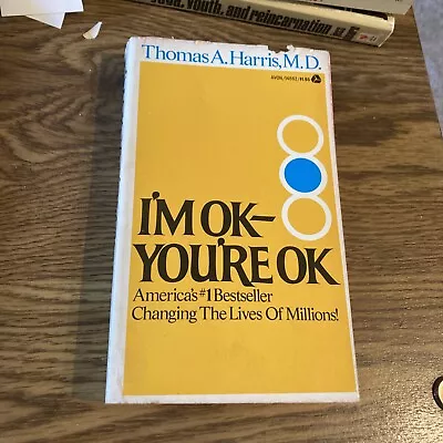 I'm Ok -You're Ok By Thomas Harris MD 1973 Avon Paperback • $6.13