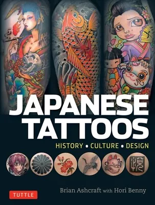 Japanese Tattoos 9784805313510 Brian Ashcraft - Free Tracked Delivery • £14.10