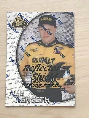 Matt Kenseth  1999 Press Pass Premium Reflectors #46  /1975 • $7.49