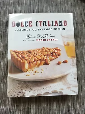 Dolce Italiano : Desserts From The Babbo Kitchen By Gina DePalma (2007... • $12