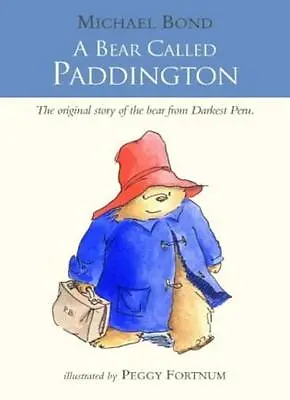 A Bear Called Paddington By Michael Bond Peggy Fortnum. 9780007174164 • £2.55