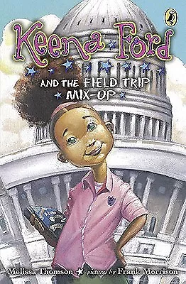 Keena Ford And The Field Trip Mix-Up By Thomson Melissa • $3.79