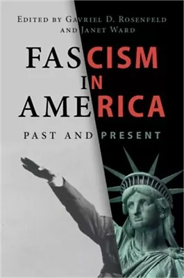 Fascism In America: Past And Present (Paperback Or Softback) • $28.14