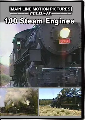 100 Steam Engines DVD NEW Main Line Locomotives Almost 2 Hours! • $24.95