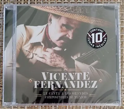 VICENTE FERNANDEZ - Le Canta A Los Grandes Compositores... (2023 Sony) CD-NEW • $10