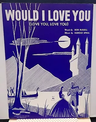 Would I Love You - Bob Russell & Harold Spina - Sheet Music  1950 • $3.93