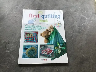 My First Quilting Book: 35 Easy And Fun Sewing Projects By Various 1908170842 • £5