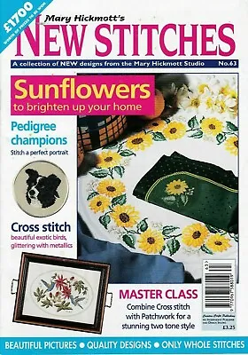 Mary Hickmott's New Stitches #63~Pedigree Champions~Exotic Birds~Sunflowers • £3