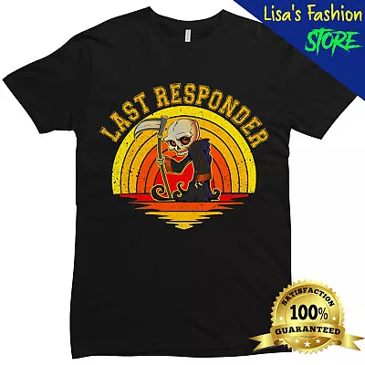 Last Responder Vintage T-Shirt Grim Reaper Funny Dark Meme Mortician Shirt • $20.95