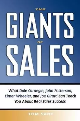 The Giants Of Sales: What Dale Carnegie John Patterson Elmer Wheeler And... • $21.61