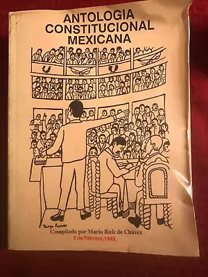 ANTOLOGIA CONSTITUCIONAL MEXICANA Por Mario Ruiz De Chavez Softcover 1992   • $10