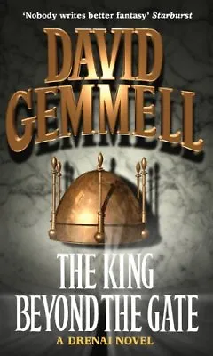 The King Beyond The Gate (A Drenai Novel)David Gemmell • £3.26