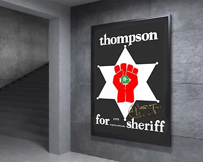 $11.79 • Buy Thompson For Sheriff Poster, Hunter S Thompson Signature Poster