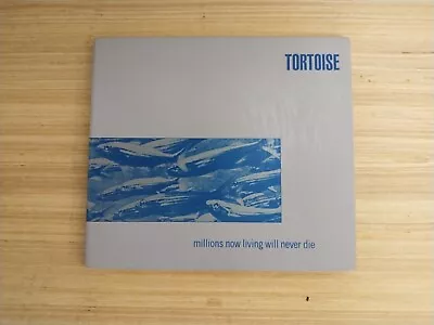 Millions Now Living Will Never Die By Tortoise CD • $8