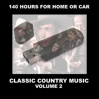 Classic Country Music Volume 2.  140 Hrs Of Great Music On A Usb Flash Drive! • $16.89