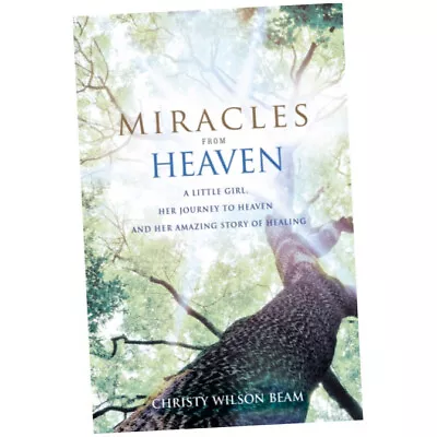 Miracles From Heaven - Christy Wilson Beam (Paperback) - A Little Girl Her J... • £14.49