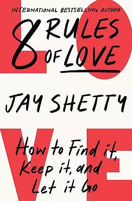 8 Rules Of Love ~ Jay Shetty ~  9780008471668 • £15.61