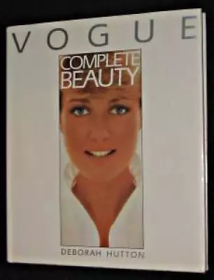 Vogue Complete Beauty - Hardcover By Deborah Hutton - ACCEPTABLE • $6.62