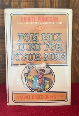 $50 • Buy SIGNED First Printing ~ Tom Mix Died For Your Sins By Darryl Ponicsan; Vintage