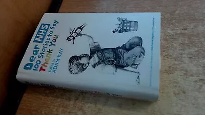 			Dear NHS: 100 Stories To Say Thank You Various Adam Kay (Ed.) 		 • $21.67